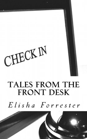 Tales from the Front Desk : Elisha Forrester