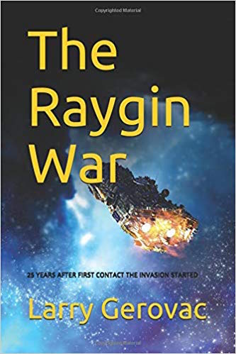 The Raygin War : Larry Gerovac