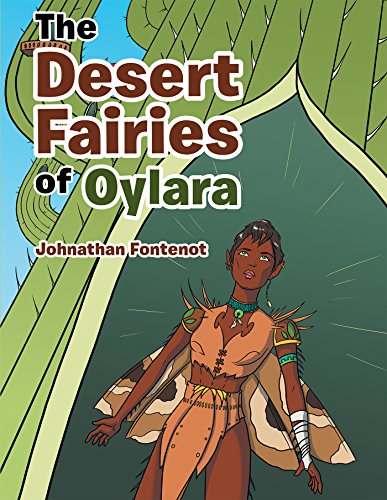 The Desert Fairies of Oylara : Johnathan Fontenot