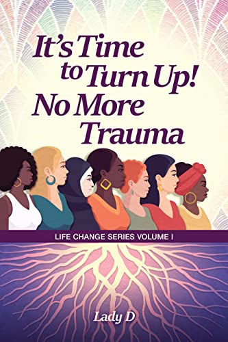 It's Time to Turn Up! No More Trauma : Donetia Meshack