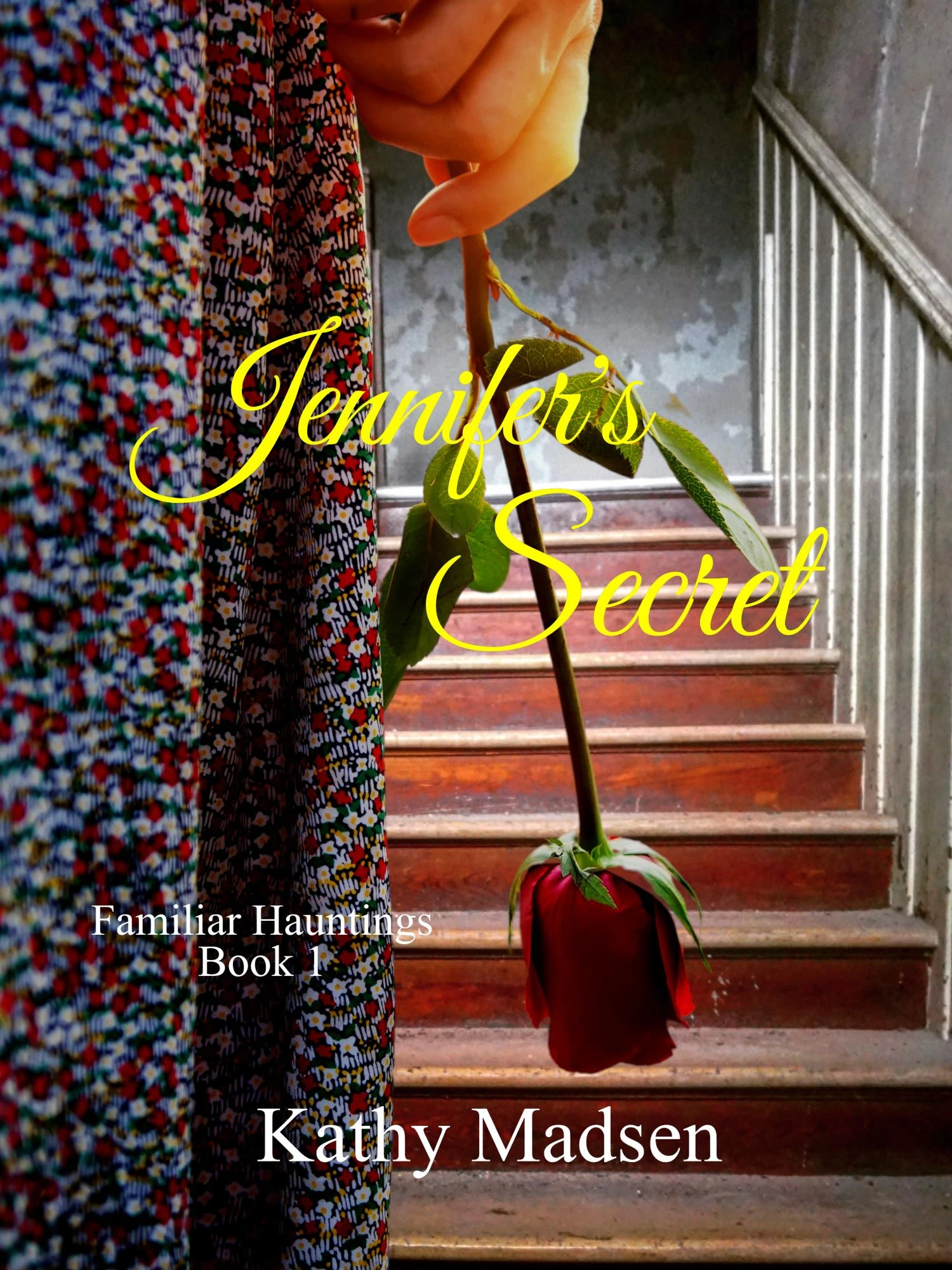 Jennifer's Secret, Book 1 of Familiar Hauntings Series : Kathy Madsen