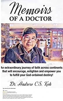 Memoirs of a Doctor : Dr. Andrew C S Koh