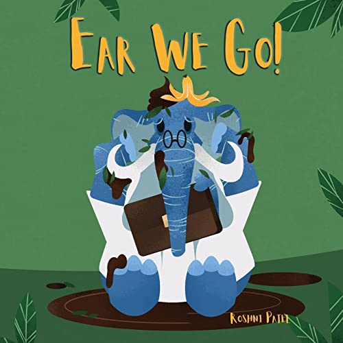 Ear we Go! (The Courageous Creatures Collection)