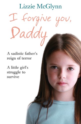 I Forgive You, Daddy: Lizzie McGlynn