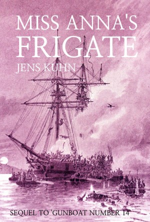 Miss Anna’s Frigate : Jens Kuhn