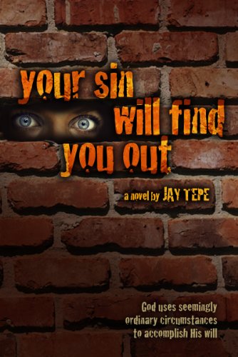Your Sin Will Find You Out : Jay Tepe