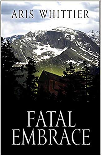 Fatal Embrace : Aris Whittier