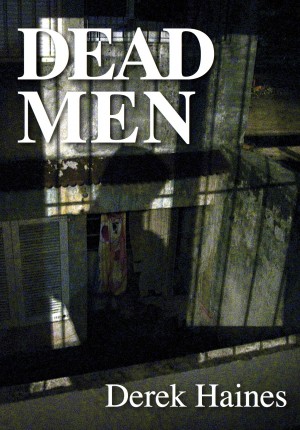 Dead Men by Derek Haines