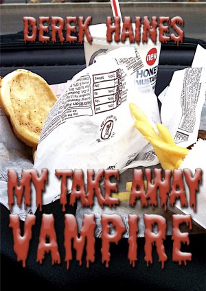My Take Away Vampire by Derek Haines