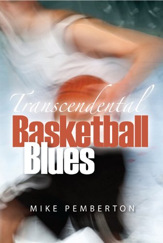 Transcendental Basketball Blues : Mike Pemberton