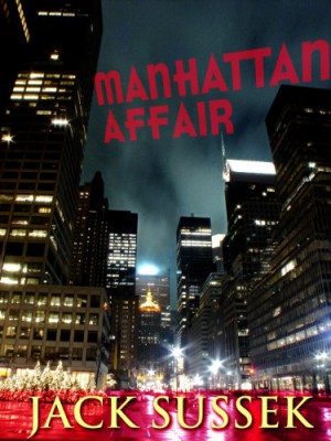 Manhattan Affair : Jack Sussek