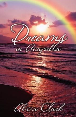 Dreams in Acapella : Alicia Clark