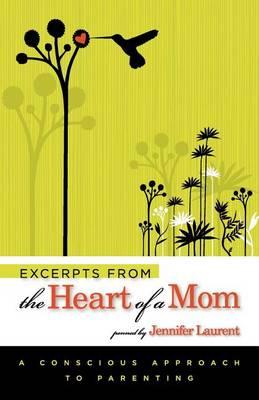 Excerpts From the Heart of a Mom : Jennifer Laurent