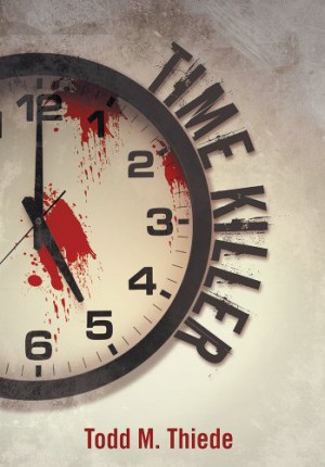 Time Killer : Todd M. Thiede