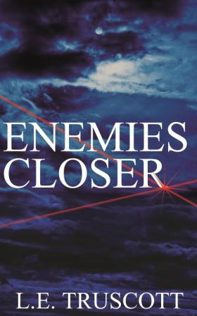 Enemies Closer : L.E. Truscott