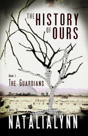 The History of Ours, Book I: The Guardians : Natalia Lynn