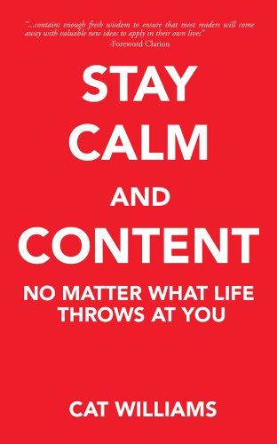Stay Calm and Content No Matter What Life Throws At You