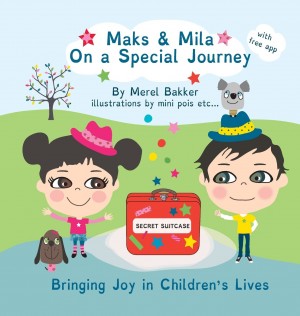 Maks & Mila On A Special Journey : Merel Bakker