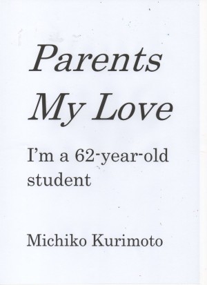 Parents My Love - I'm A Student 62 Years Old