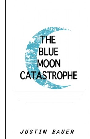 The Blue Moon Catastrophe