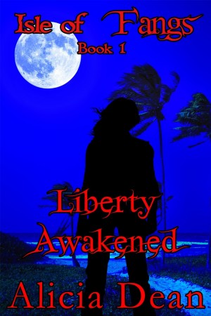 Liberty Awakened - Isle Of Fangs Book 1