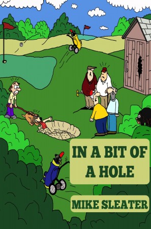 In a Bit of a Hole : Mike Sleater