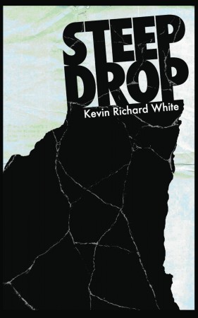 Steep Drop : Kevin Richard White