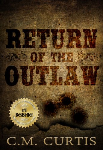 Return of the Outlaw : C.M. Curtis