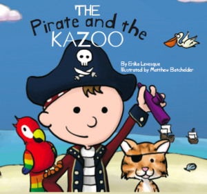 The Pirate and the Kazoo : Erika Levesque