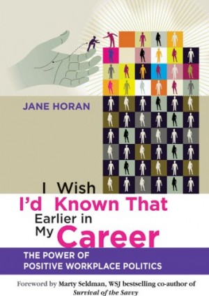 I Wish I’d Known That Earlier in My Career : Jane Horan