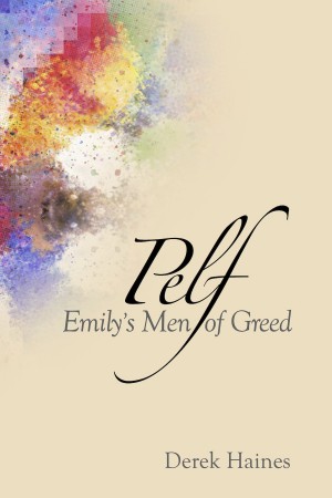 Pelf - Emily's Men of Greed