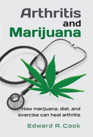 Arthritis and Marijuana : Edward R. Cook