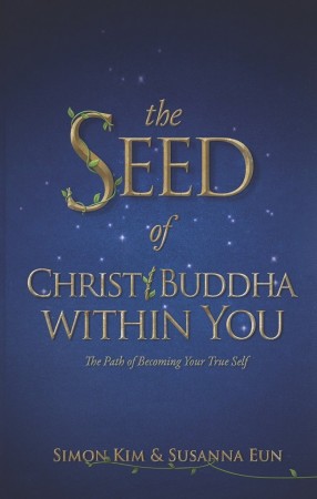 The Seed of Christ / Buddha Within You