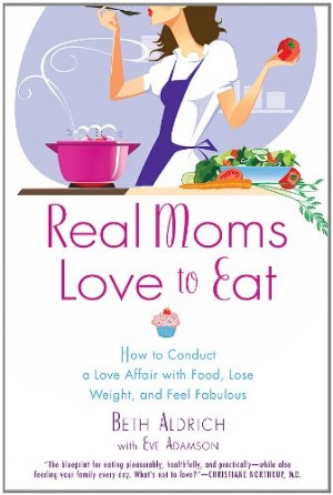 Real Moms Love to Eat