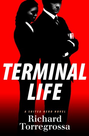 Terminal Life : A Suited Hero Novel