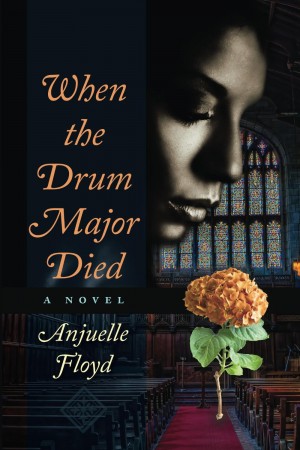 When The Drum Major Died : Anjuelle Floyd