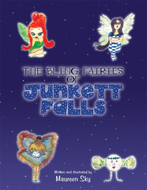 The Bling Fairies of Junkett Falls : Maureen Sky