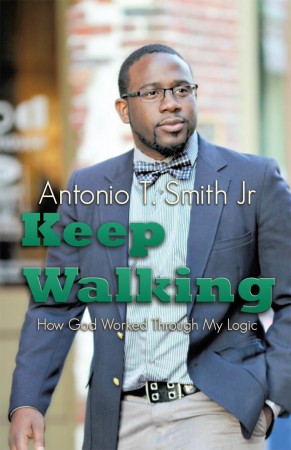 Keep Walking : Antonio T Smith Jr