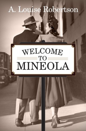 Welcome To Mineola : A. Louise Robertson