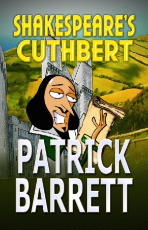 Shakespeare’s Cuthbert : Patrick Barrett