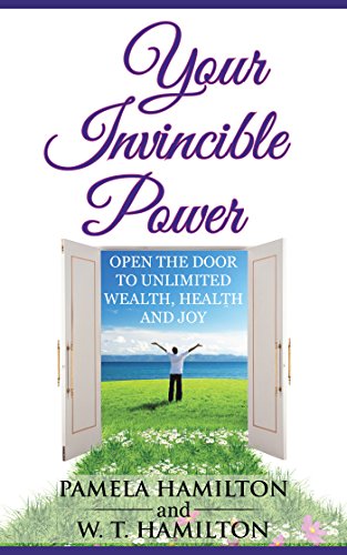 Your Invincible Power : Pamela Hamilton & W.T. Hamilton