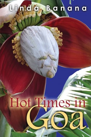 Hot Times In Goa : Linda Banana