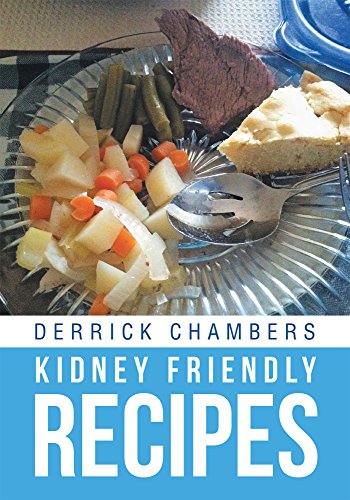 Kidney Friendly Recipes : Derrick Chambers
