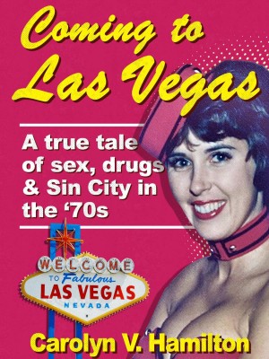 Coming to Las Vegas : Carolyn V. Hamilton