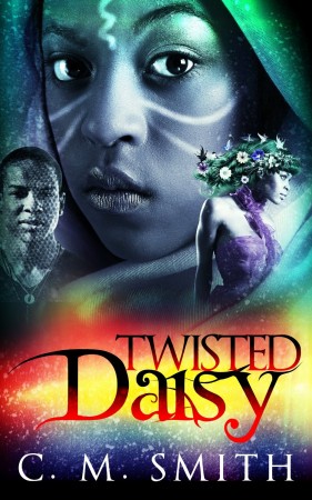 Twisted Daisy : C. M. Smith