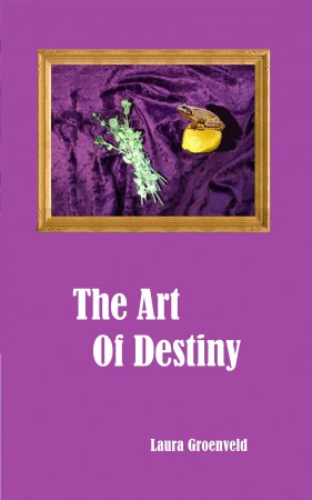 The Art of Destiny : Laura Groenveld