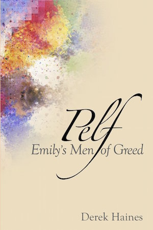 Pelf - Emily's Men of Greed