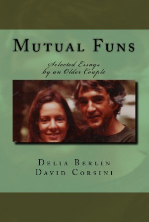 Mutual Funs : Delia Berlin and David Corsini