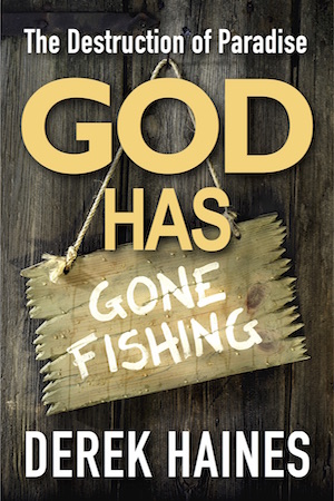 God Has Gone Fishing by Derek Haines
