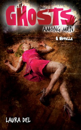 Ghosts Among Men : Laura Del